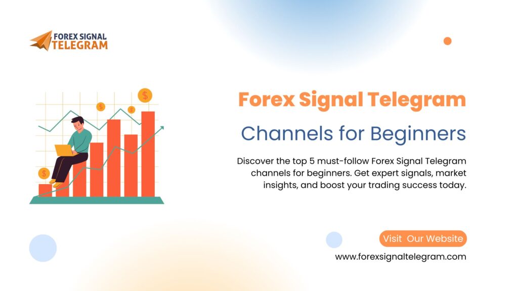 5 Must-Follow Forex Signal Telegram Channels for Beginners