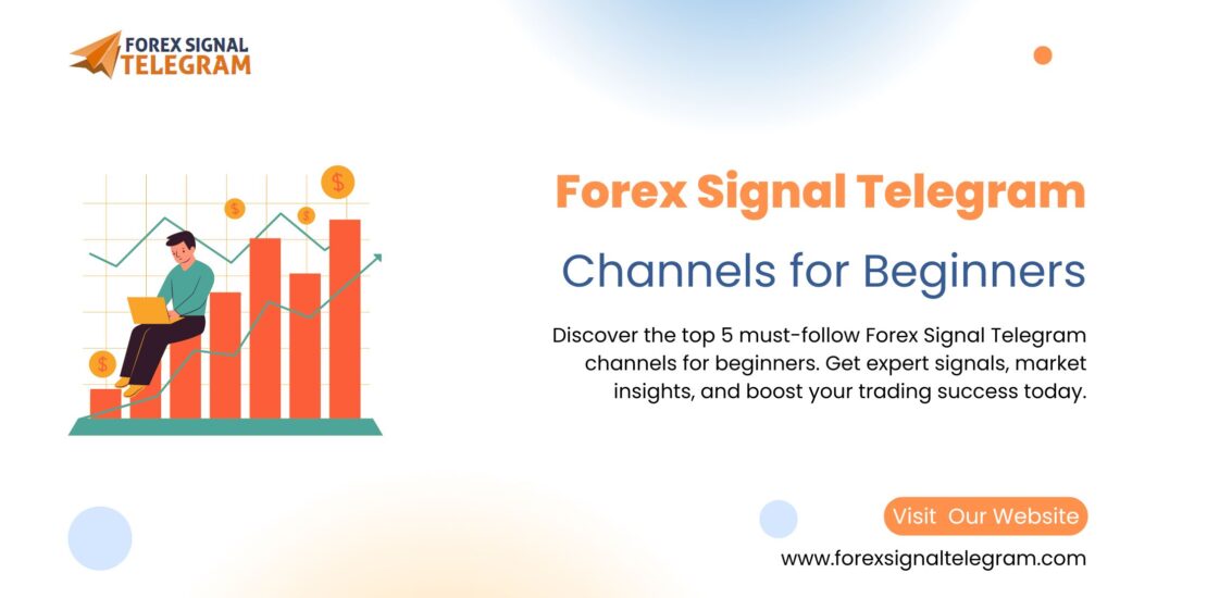 5 Must-Follow Forex Signal Telegram Channels for Beginners