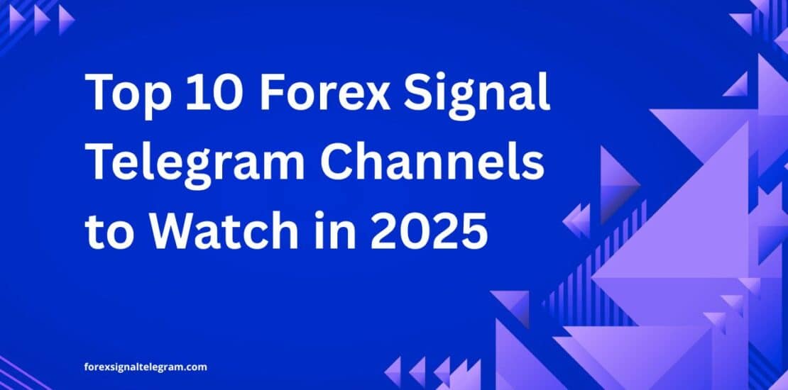 Top 10 Forex Signal Telegram Channels to Watch in 2025