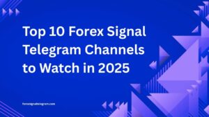 Top 10 Forex Signal Telegram Channels to Watch in 2025